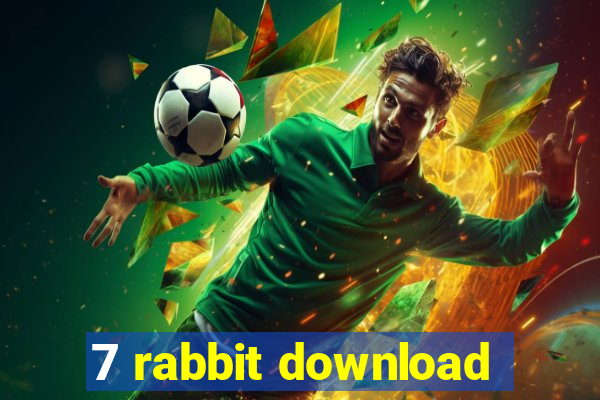 7 rabbit download